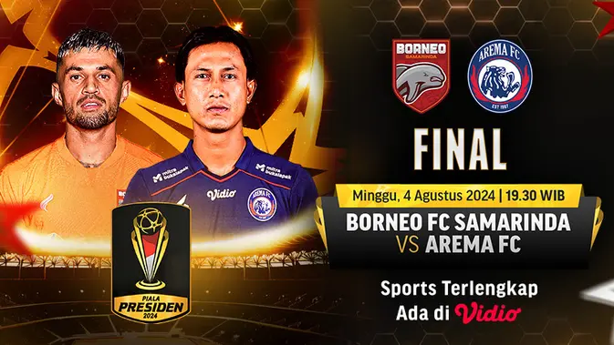Link Live Streaming Final Piala Presiden: Borneo FC Vs Arema di Vidio, 4 Agustus 2024